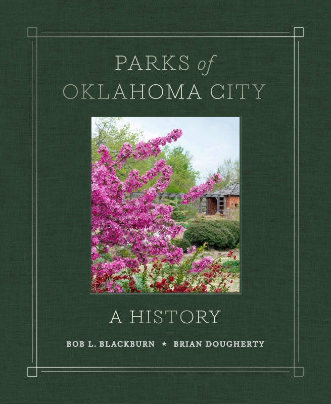 Parks of Oklahoma City A History Itasca Books