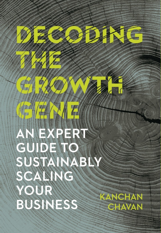 Decoding the Growth Gene: An Expert Guide to Sustainably Scaling Your Business