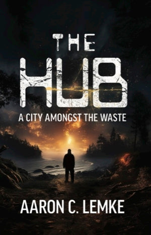 The Hub: A City Amongst the Waste