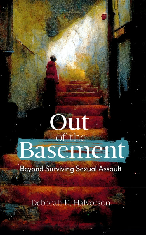 Out of the Basement: Beyond Surviving Sexual Assault