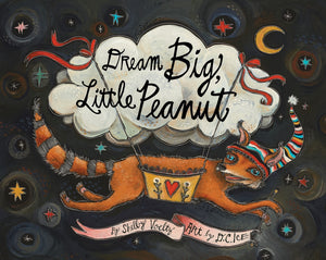 Dream Big, Little Peanut - NEW EDITION