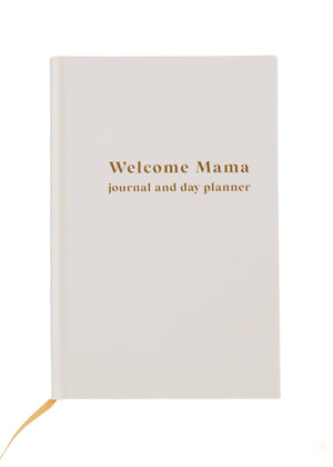 The Welcome Mama Journal and Day Planner