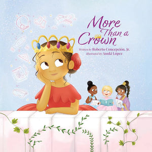 More than a Crown: An Empowering Princess Book for Kids