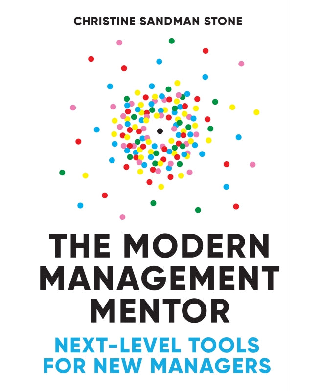 The Modern Management Mentor: Next-Level Tools for New Managers