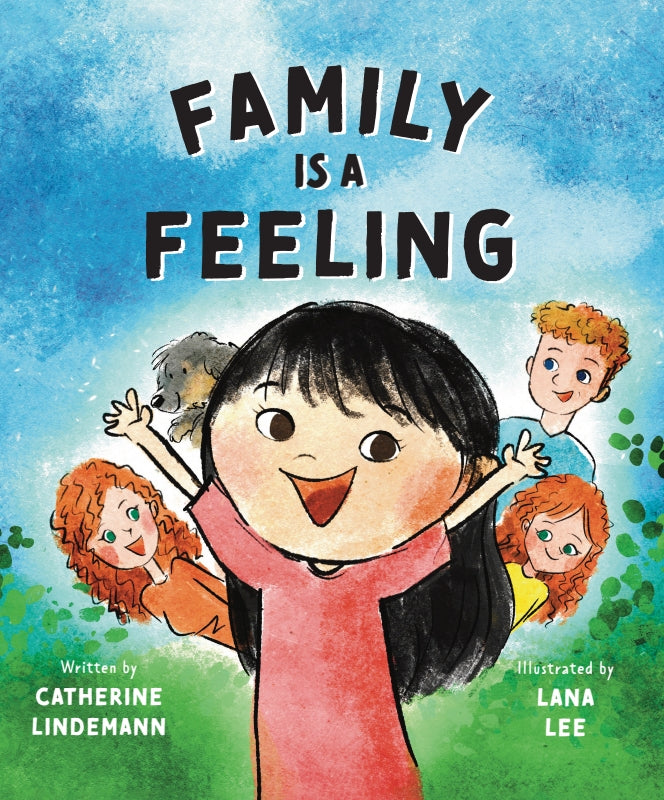 Family Is A Feeling: A Transracial Adoption Book for Kids