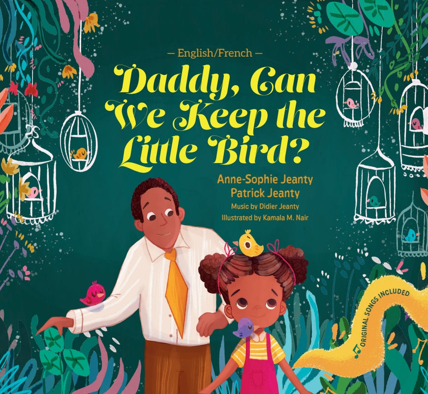 Daddy, Can We Keep the Little Bird?  A French Bilingual Book for Kids