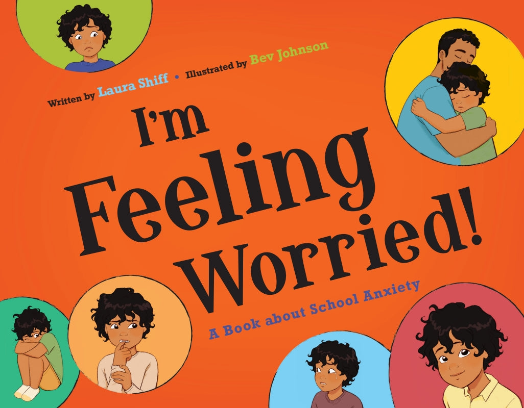 I'm Feeling Worried!  A Book about School Anxiety