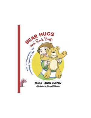 Bear Hugs and Sock Bugs: A Collection of Wacky and Wonderful Poems for Kids