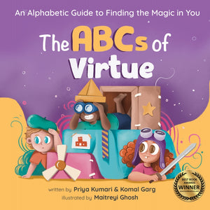 The ABCs of Virtue: An Alphabetic Guide to Finding the Magic in You
