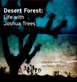 Desert Forest: Life with Joshua Trees - Hardcover