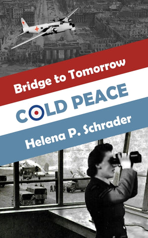 Cold Peace: A Novel of the Berlin Airlift, Part I