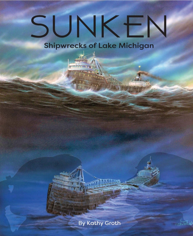 Sunken: Shipwrecks of Lake Michigan
