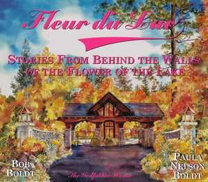 Fleur du Lac: Stories From Behind the Walls of the Flower of the Lake