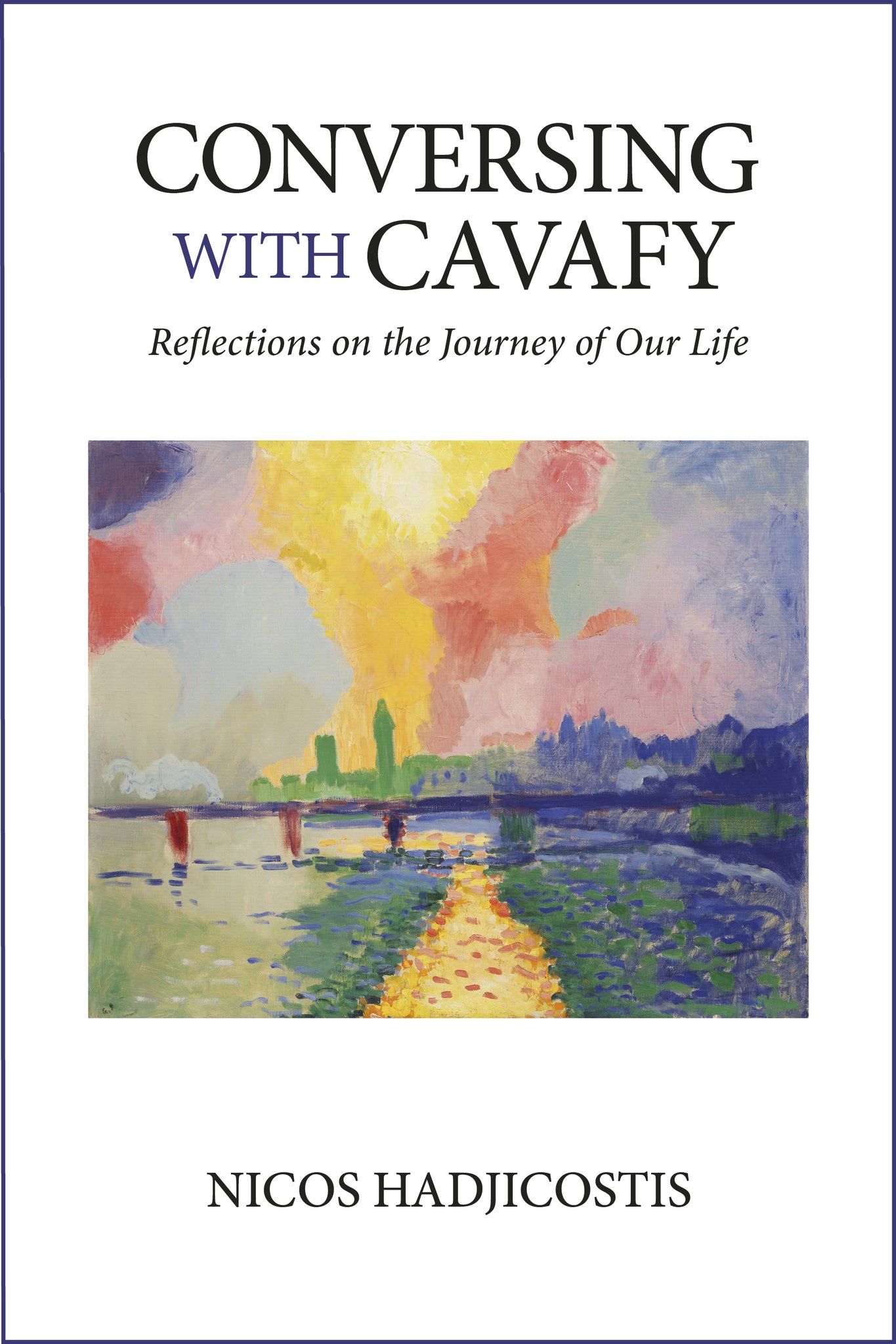 Conversing with Cavafy: Reflections on the Journey of Our Life