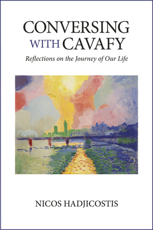 Conversing with Cavafy: Reflections on the Journey of Our Life