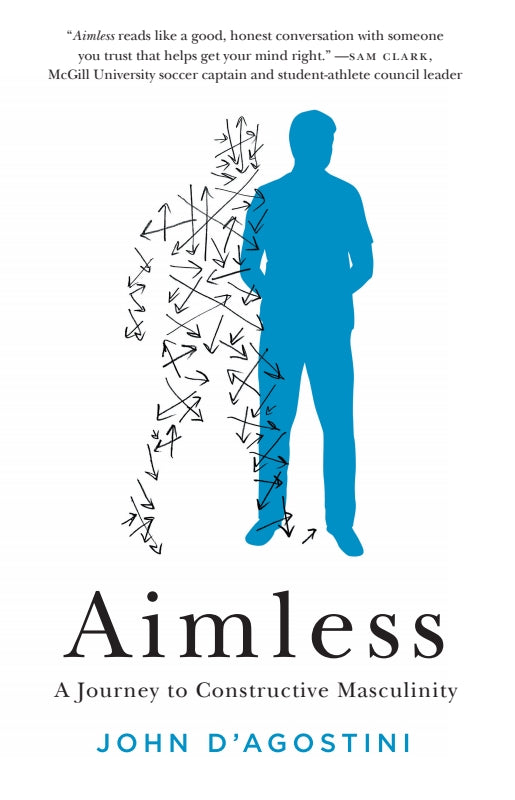 Aimless: A Journey to Constructive Masculinity