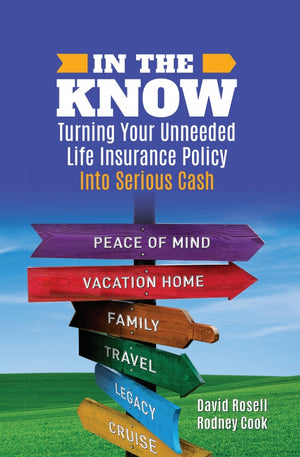 In The Know: Turning Your Unneeded Life Insurance Policy Into Serious Cash