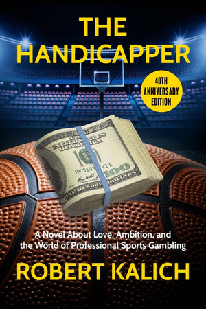 The Handicapper: A Novel About Love, Ambition, and the World of Professional Sports Gambling