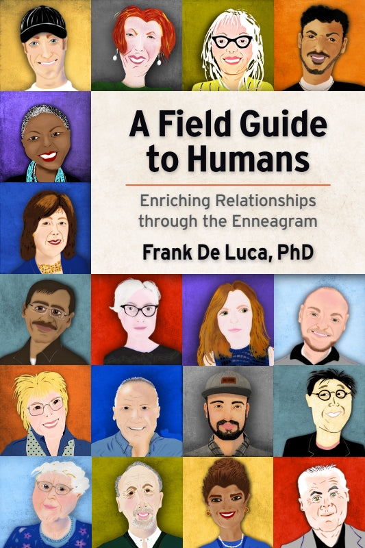 A Field Guide to Humans: Enriching Relationships through the Enneagram