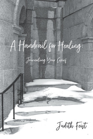 A Handrail for Healing: Journaling Your Grief