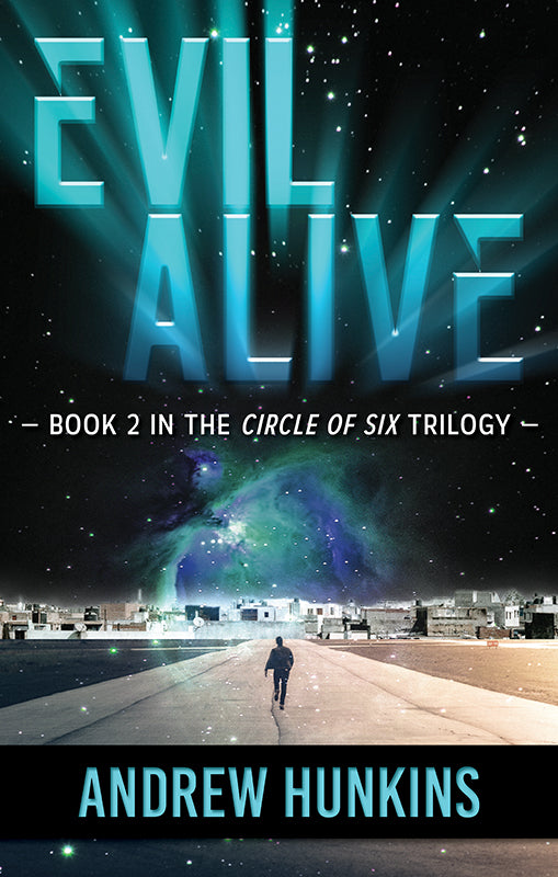 Evil Alive: Book 2 in the Circle of Six Series