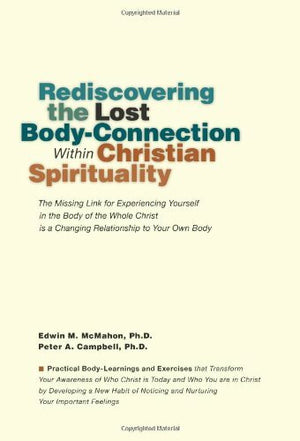 Rediscovering the Lost Body-Connection Within Christian Spirituality