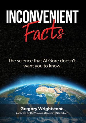 Inconvenient Facts: The science that Al Gore doesn’t want you to know