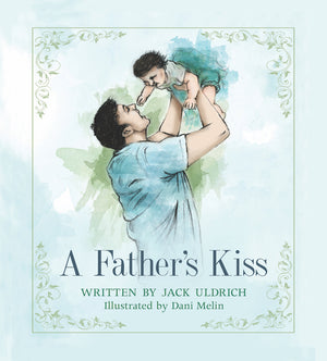 A Father’s Kiss