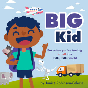 Big Kid: For when you’re feeling small in a BIG, BIG world