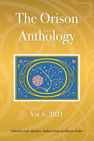 The Orison Anthology: Vol. 6, 2021