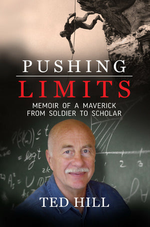 Pushing Limits: Memoir of a Maverick from Soldier to Scholar