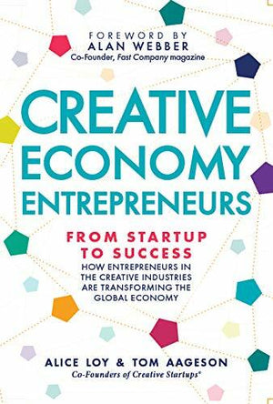 Creative Economy Entrepreneurs: From Startup to Success