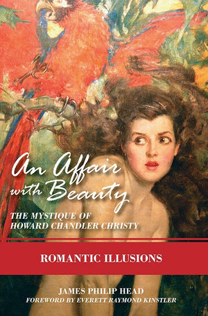 An Affair with Beauty—The Mystique of Howard Chandler Christy: Romantic Illusions