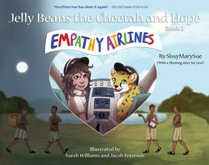 Empathy Airlines: Jelly Beans the Cheetah and Hope Book 2