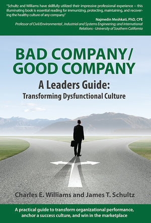 Bad Company-Good Company A Leader's Guide: Transforming Dysfunctional Culture
