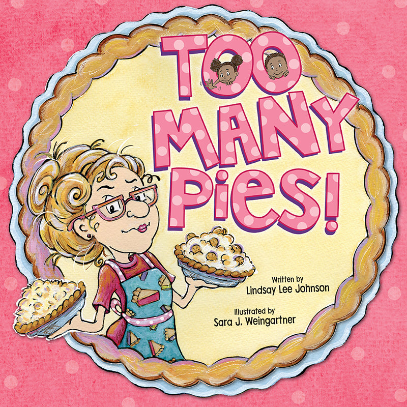 Too Many Pies! – Itasca Books