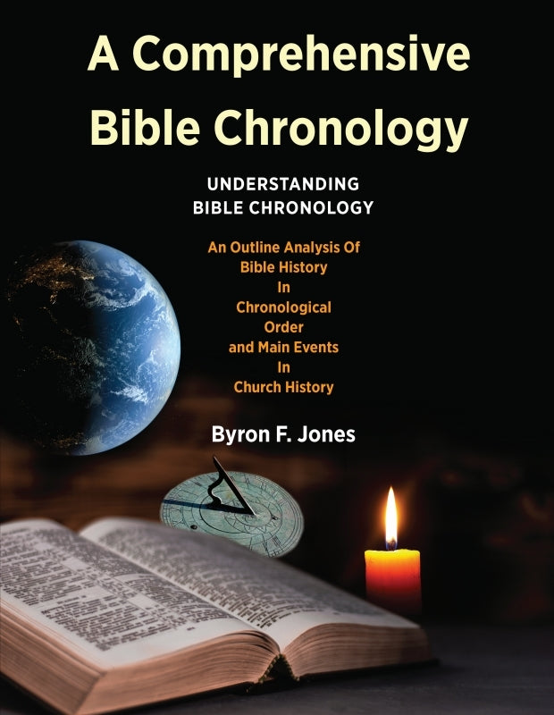 A Comprehensive Bible Chronology: Understanding Bible Chronology