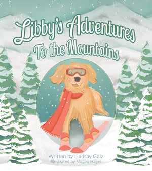 Libby’s Adventures: To The Mountains