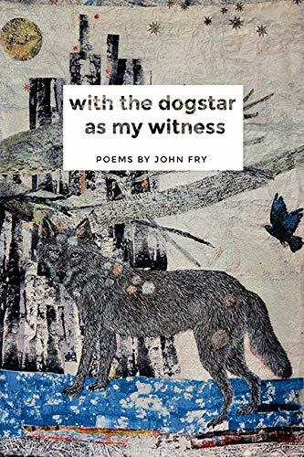 With the Dogstar as My Witness
