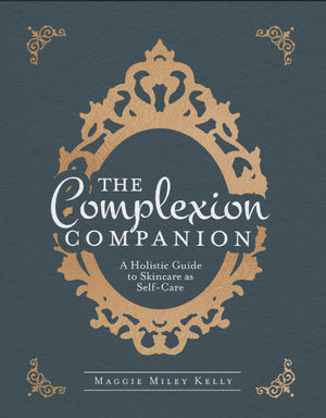 The Complexion Companion: A Holistic Guide to Skincare as Self-Care