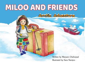 MILOO AND FRIENDS: Arctic Adventure