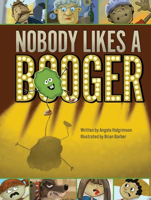 Nobody Likes A Booger