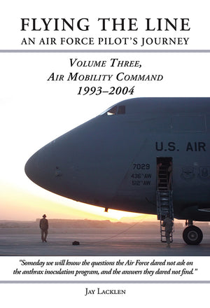 Flying the Line, an Air Force Pilot's Journey: Air Mobility Command, 1993-2004