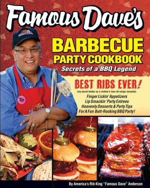 Famous Dave's Barbeque Party Cookbook