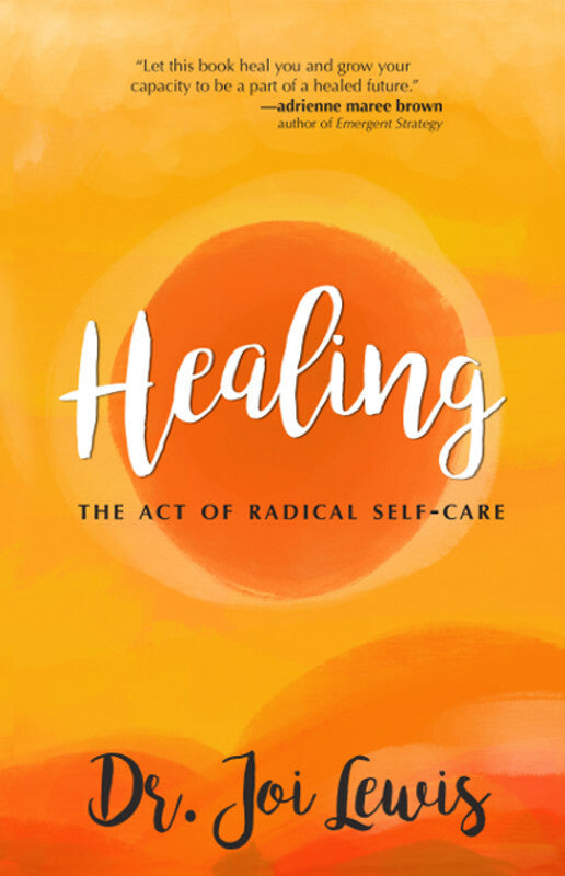 Healing: The Act of Radical Self-Care