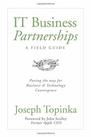 IT Business Partnerships: A Field Guide
