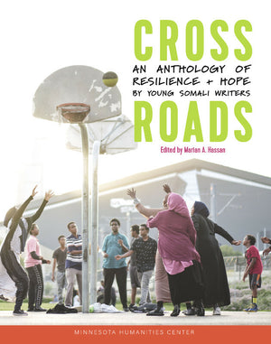 Crossroads: An Anthology of Resilience & Hope by Young Somali Writers
