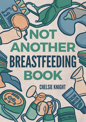 Not Another Breastfeeding Book