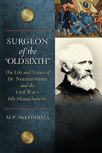 Surgeon of the “Old Sixth”